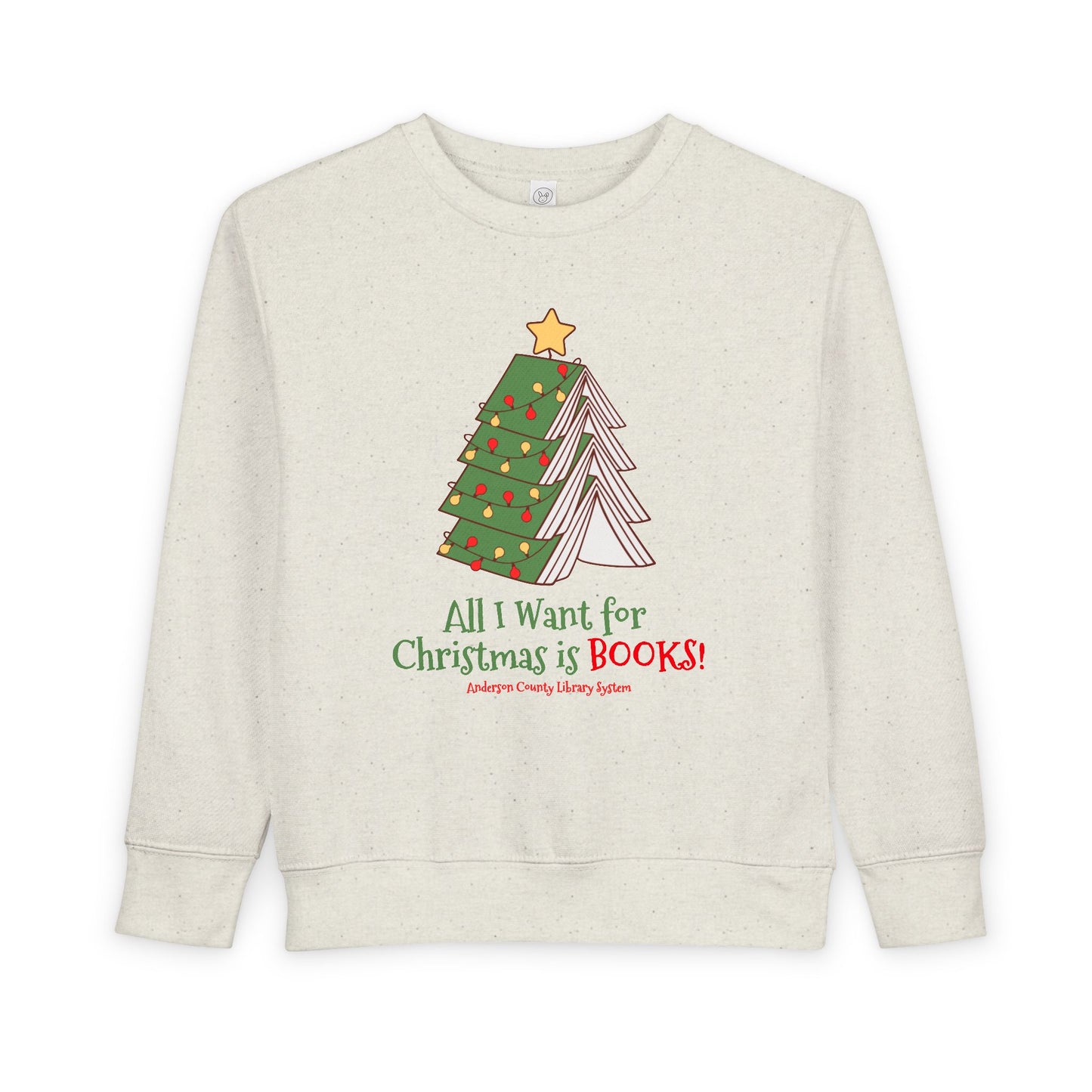 Toddler Sweatshirt: All I Want For Christmas is Books
