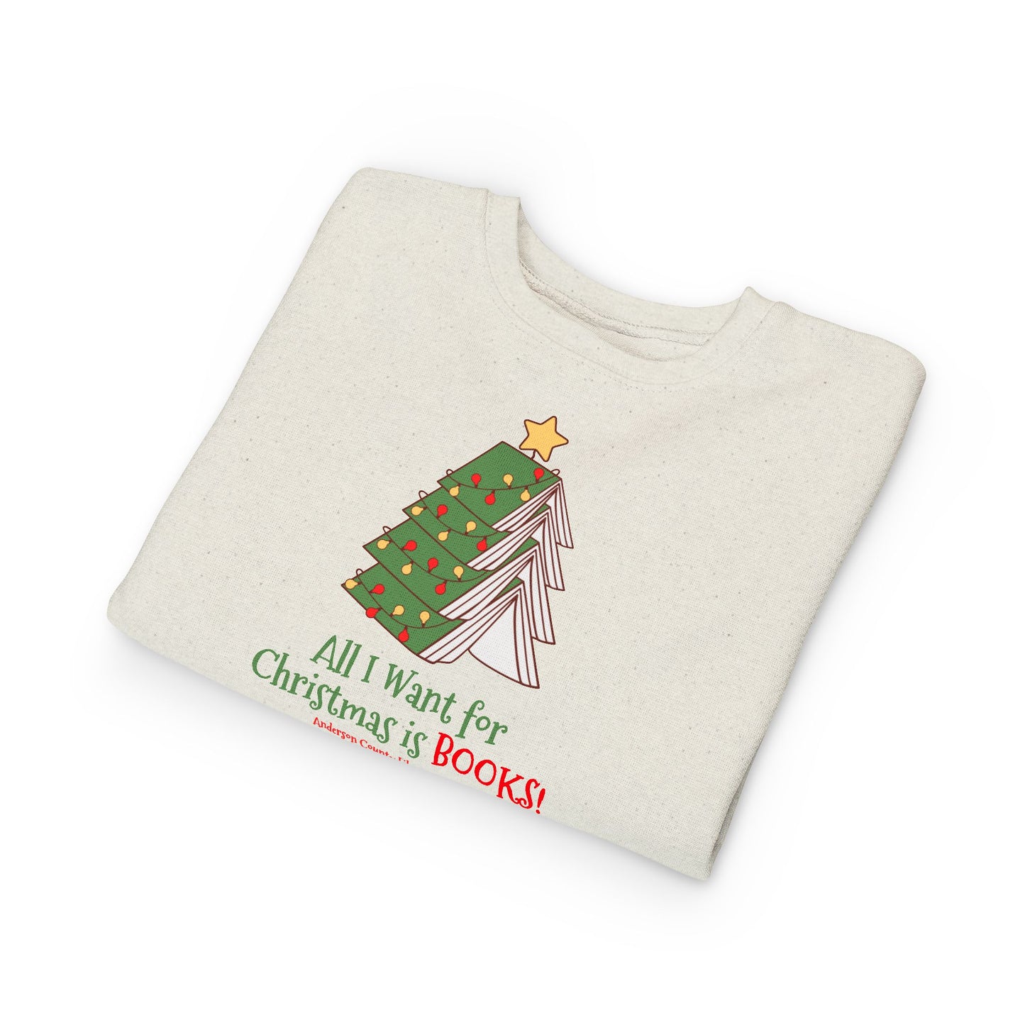 Toddler Sweatshirt: All I Want For Christmas is Books