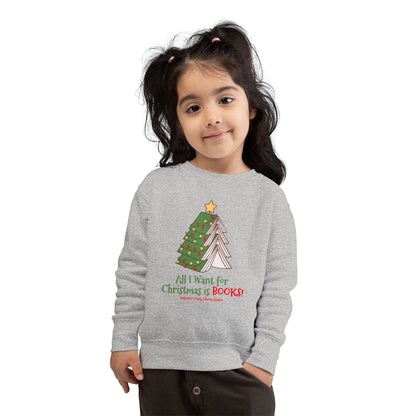 Toddler Sweatshirt: All I Want For Christmas is Books