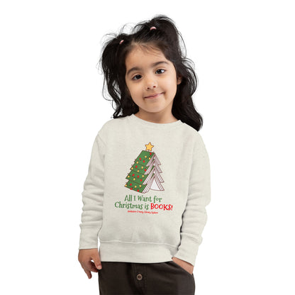 Toddler Sweatshirt: All I Want For Christmas is Books
